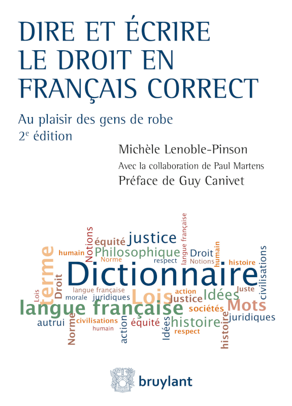 Dire et écrire le droit en français correct - Michèle Lenoble-Pinson